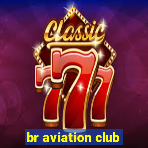 br aviation club